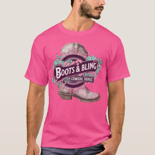 Boots And Bling Cowgirl Things Cute Western Countr T-Shirt