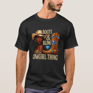 Boots and Bling It's a Cowgirl Thing Black Melanin T-Shirt