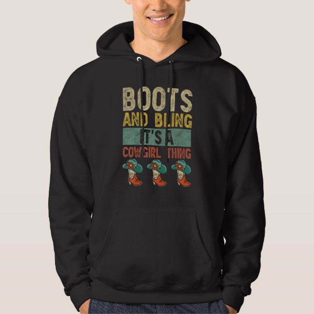 Boots And Bling It's A Cowgirl Thing Rodeo Hat 3 Hoodie (Front)
