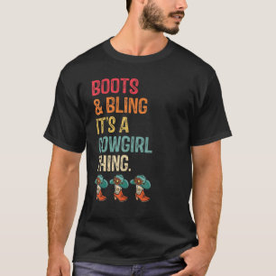 Boots And Bling It's A Cowgirl Thing Rodeo Hat Fun T-Shirt