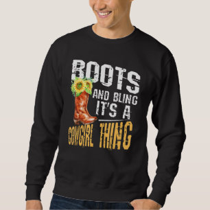 Boots And Bling It's A Cowgirl Thing Rodeo Hat Sweatshirt