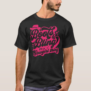Boots And Bling It's A Cowgirl Thing Western Cowgi T-Shirt