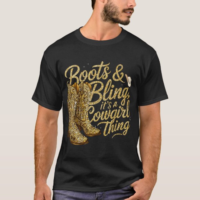 Boots And Bling It'S A Cowgirl Thing Western Rodeo T-Shirt (Front)