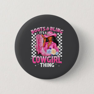 Boots And Bling It's Cowgirl Thing Black History G 6 Cm Round Badge
