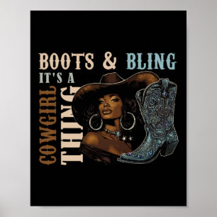 Boots And Bling It's Cowgirl Thing Western Country Poster
