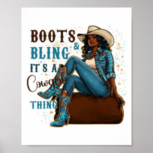 Boots And Bling It's Cowgirl Thing Western Country Poster