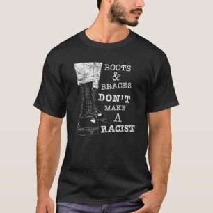 Boots And Braces   Anti Racism Street Punks  Skinh T-Shirt