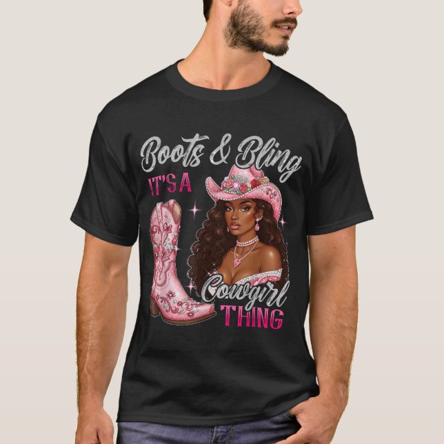  Boots  Bling It'S A Cowgirl Thing Black Cowgirl  T-Shirt (Front)