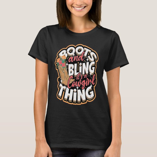 Boots & Bling It's a cowgirl thing  Cowgirls Horse T-Shirt (Front)