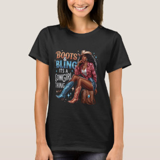 Boots & Bling its a Cowgirl Thing Melanin Rodeo Co T-Shirt