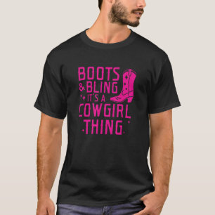 Boots & Bling It's A Cowgirl Thing T-Shirt