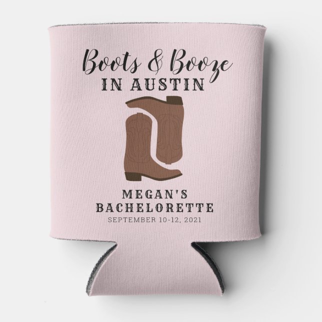 Boots & Booze Austin Texas Bachelorette Can Cooler (Front)