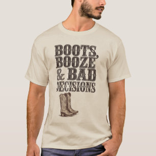 Boots, Booze & Bad Decisions Funny Western Party T-Shirt