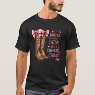 Boots Bows It's A Cowgirl Thing Funny Design T-Shirt