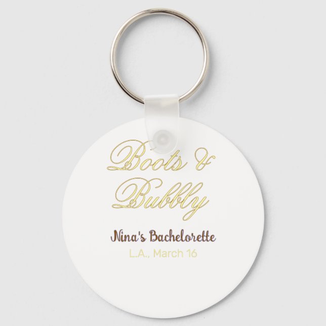 Boots & Bubble bachelorette party name yellow gold Key Ring (Front)