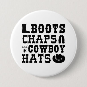 Boots Chaps And Cowboy Hats 7.5 Cm Round Badge
