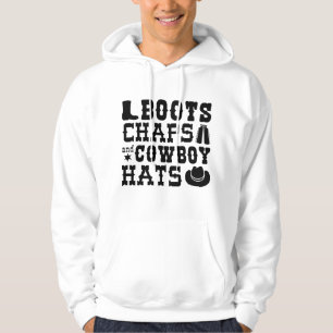 Boots Chaps And Cowboy Hats Hoodie