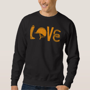 Boots Helmet Horseshoe Love Riding Horse  Equestri Sweatshirt