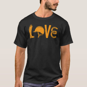 Boots Helmet Horseshoe Love Riding Horse Equestri T-Shirt