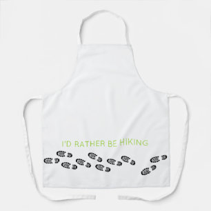 Boots I'd Rather Be Hiking Adventure Outdoors Apron