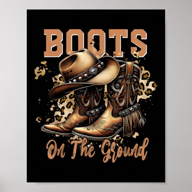 Boots On The Ground Boot Cowboy Western Cowgirl _1 Poster (Front)