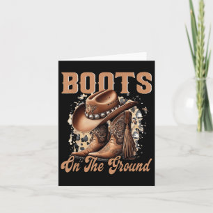 Boots On The Ground Boot Cowboy Western Cowgirl  Card