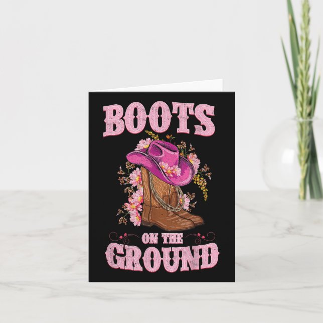 Boots On The Ground Boot Cowboy Western Cowgirl Li Card (Front)