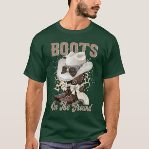 Boots On The Ground Boot Cowboy Western Cowgirl Li T-Shirt