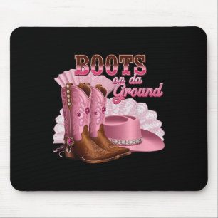 Boots On The Ground Boot Cowboy Western Cowgirl Me Mouse Mat