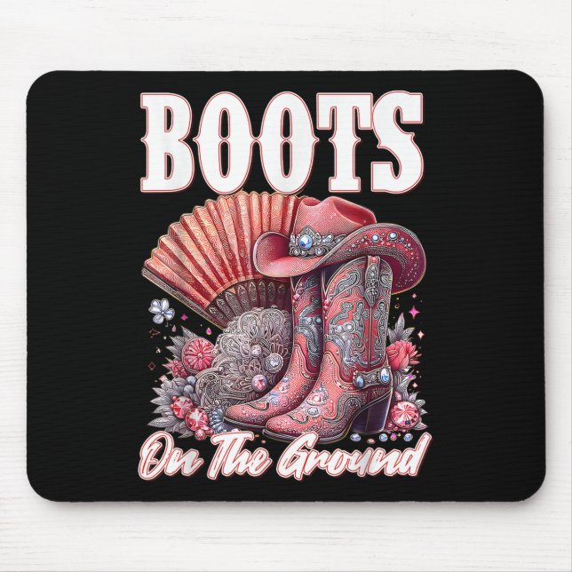Boots On The Ground Boot Cowboy Western Cowgirl Me Mouse Mat (Front)