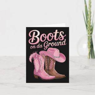 Boots On The Ground, Cowgirl Line Dance, Boot Cowb Card