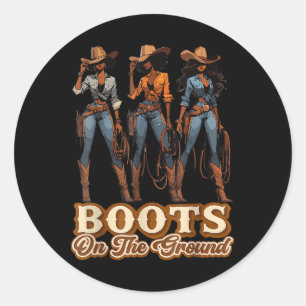 Boots On The Ground Juneteenth Black Cowgirl Classic Round Sticker