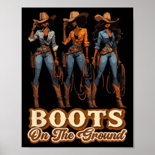 Boots On The Ground Juneteenth Black Cowgirl Poster