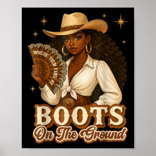 Boots On The Ground Juneteenth Cowgirl Where Them  Poster