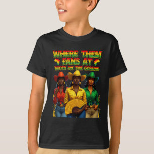 Boots On The Ground Juneteenth Cowgirls Where Them T-Shirt