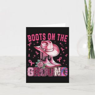Boots On The Ground Pink Cowgirl Breast Cancer Wom Card