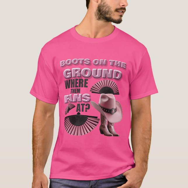 BOOTS ON THE GROUND (PINK) T-Shirt (Front)
