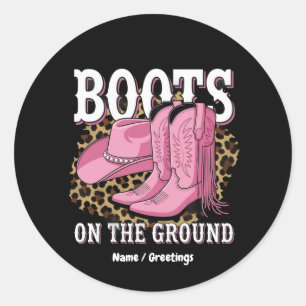Boots on the Ground Western Cowgirl Linedance Classic Round Sticker