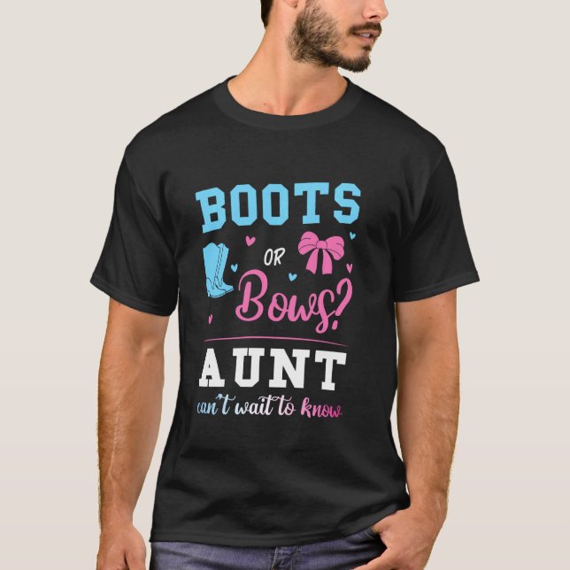 Boots Or Bows Aunt Gender Reveal Pink Or Blue T-Shirt (Front)