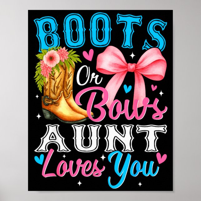 Boots Or Bows Aunt Loves You Gender Reveal Family  Poster (Front)