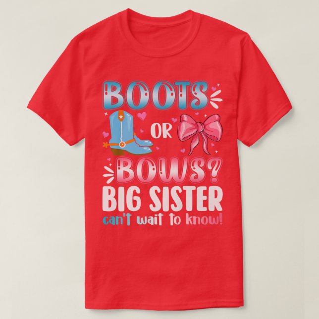 Boots Or Bows Big Sister Gender Reveal Baby Shower T-Shirt (Design Front)