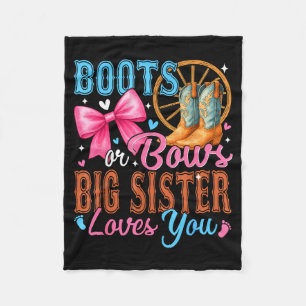 Boots Or Bows Big Sister Loves You Gender Reveal F Fleece Blanket