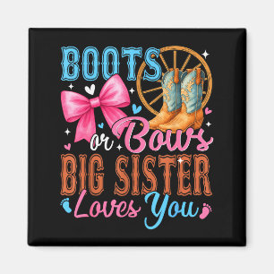 Boots Or Bows Big Sister Loves You Gender Reveal F Magnet