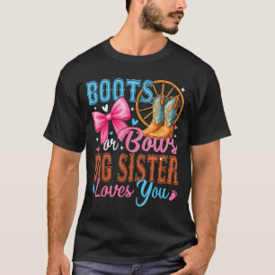 Boots Or Bows Big Sister Loves You Gender Reveal F T-Shirt