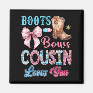 Boots Or Bows Cousin Loves You Gender Reveal Weste Magnet