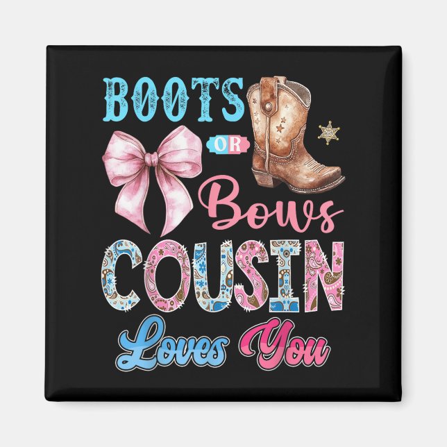 Boots Or Bows Cousin Loves You Gender Reveal Weste Magnet (Front)
