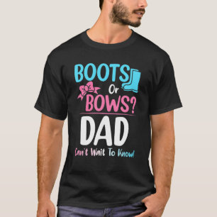 Boots Or Bows Dad Gender Reveal Pregnancy Announce T-Shirt