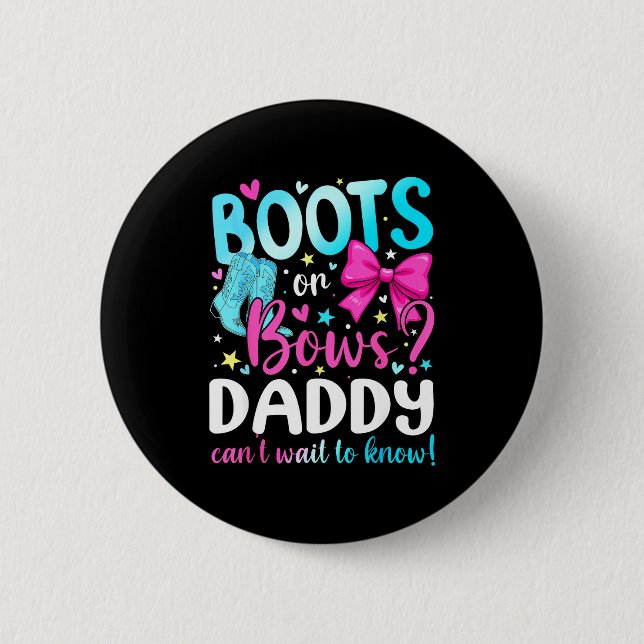 Boots Or Bows Daddy Loves You Gender Reveal Party  6 Cm Round Badge (Front)