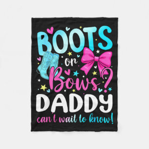 Boots Or Bows Daddy Loves You Gender Reveal Party Fleece Blanket