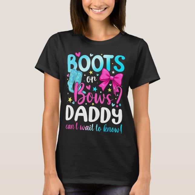 Boots Or Bows Daddy Loves You Gender Reveal Party  T-Shirt (Front)